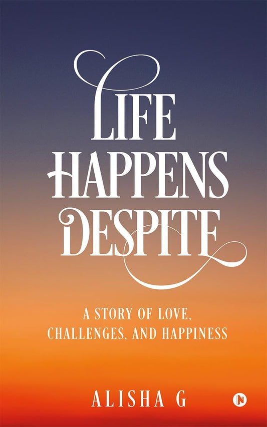 Life Happens Despite